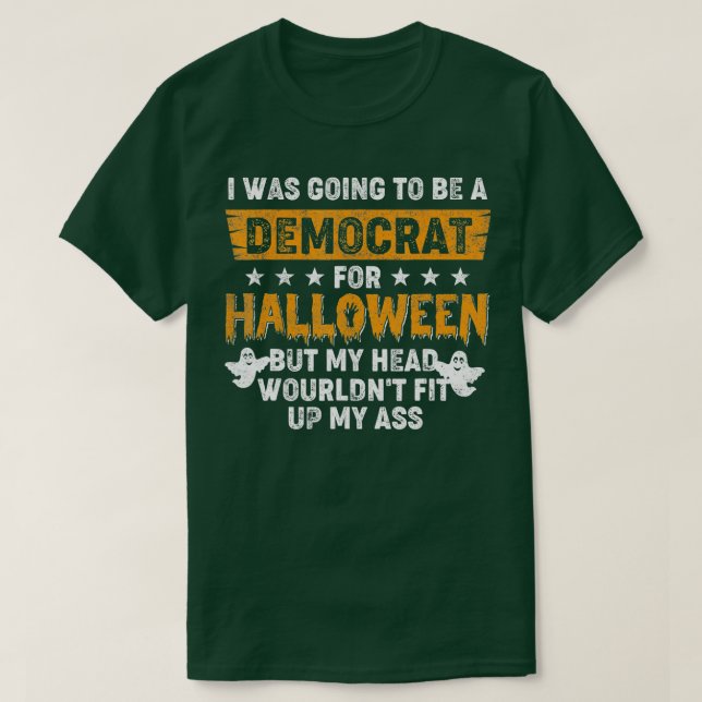 Ich wollte zu Halloween Demokrat sein T-Shirt (Design vorne)