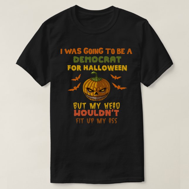 Ich wollte zu Halloween-Demokrat sein T-Shirt (Design vorne)