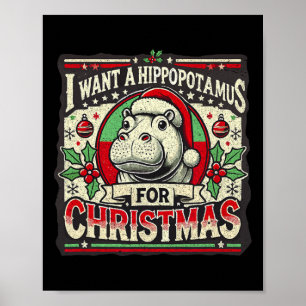 Ich Wollte zu Weihnachten einen Hippopotamus Poster