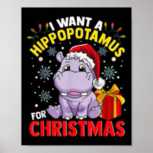 Ich Wollte zu Weihnachten einen Hippopotamus Poster