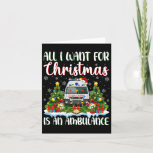 Ich Wollte zu Weihnachten ist ein Ambulanz Weihnac Karte
