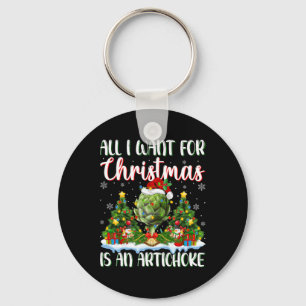 Ich Wollte zu Weihnachten ist ein Artichoke Xmas T Schlüsselanhänger