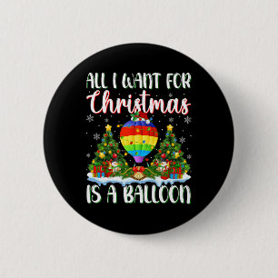 Ich Wollte zu Weihnachten ist ein Ballon Weihnacht Button