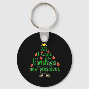 Ich Wollte zu Weihnachten ist ein neuer Präsident Schlüsselanhänger