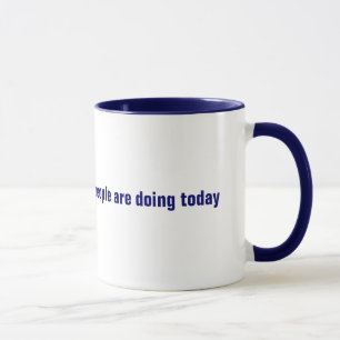 Ich wundere mich, was die armen Leute heute tun Tasse