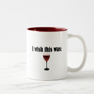 Ich wünsche, dass dieses Rotwein war! Zweifarbige Tasse