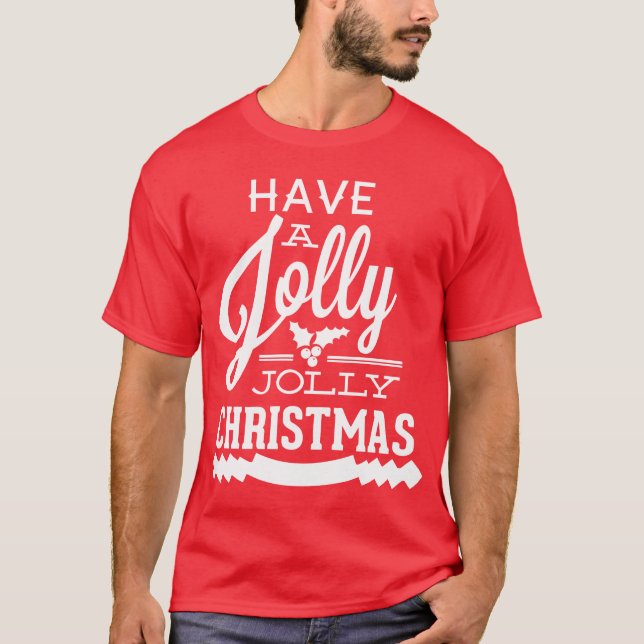 Ich wünsche dir ein Jolly Jolly Weihnachten T-Shirt (Vorderseite)