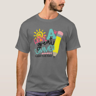 Ich wünsche euch einen tollen Sommer am letzten Sc T-Shirt