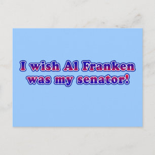 Ich wünschte, Al Franken wäre mein Senator Postkarte