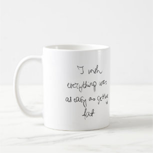 Ich wünschte, alles wäre so einfach, wie dick witz kaffeetasse
