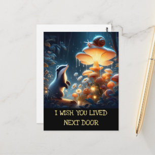 Ich wünschte, du wohnst neben Badger Snail Mushroo Postkarte
