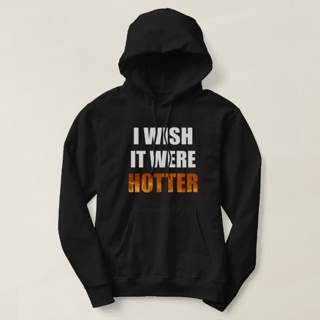 Ich wünschte, es wäre eine kältere Typografie, bla Hoodie (Design vorne)