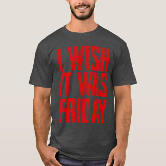 Ich wünschte, es wäre Freitag, Junge T-Shirt