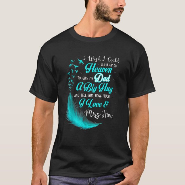 Ich wünschte, ich könnte bis zum Himmel klettern,  T-Shirt (Vorderseite)
