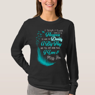 Ich wünschte, ich könnte bis zum Himmel klettern, T-Shirt