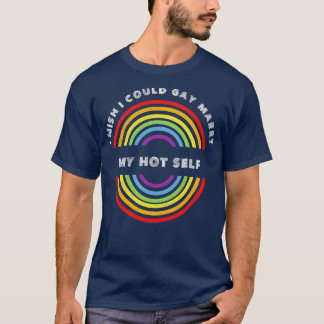 Ich wünschte, ich könnte meine heiße SPride LGBT L T-Shirt