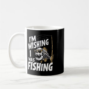 Ich wünschte, ich würde angeln  kaffeetasse