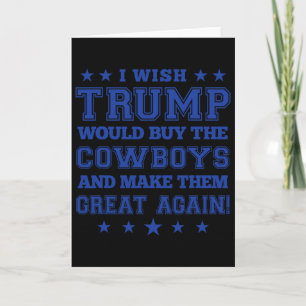 Ich wünschte, Trump würde die Cowboys kaufen und s Karte
