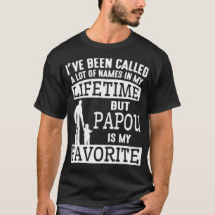 Ich wurde als eine Menge Namen meine Lebenszeit Pa T-Shirt