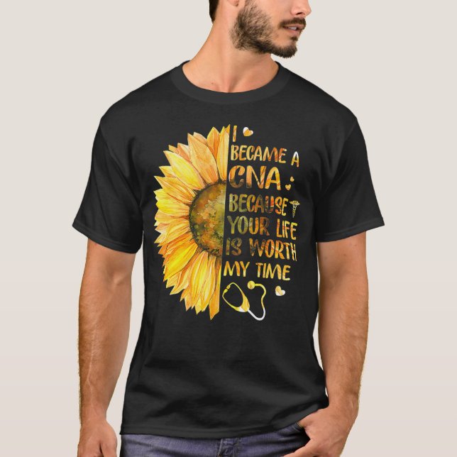 Ich wurde CNA, weil dein Leben meine Zeit wert ist T-Shirt (Vorderseite)