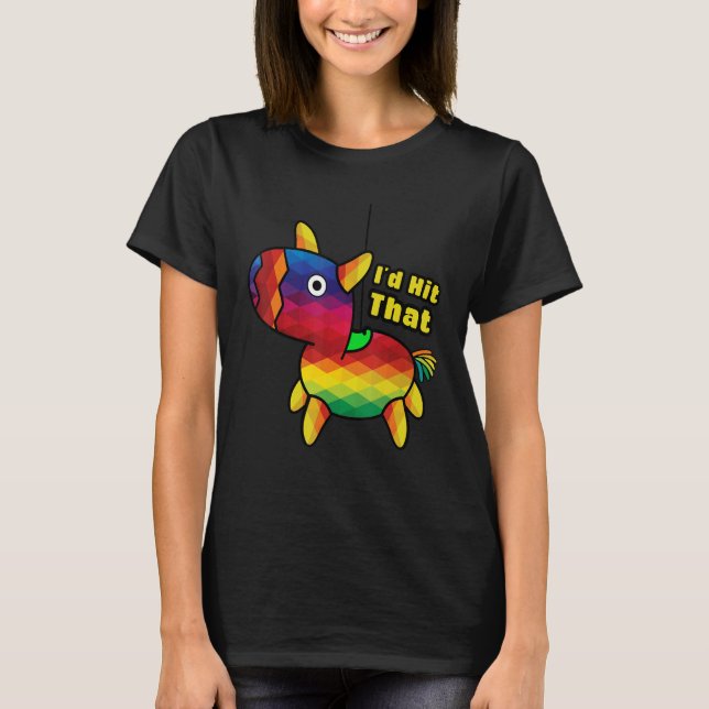 Ich würde das Coole mexikanische Party Pinata tref T-Shirt (Vorderseite)