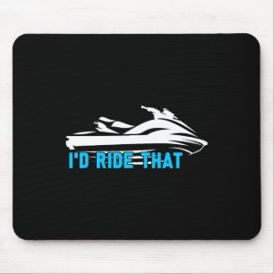 Ich würde das fahren - Strand Wassersport Meer Jet Mousepad