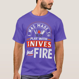 Ich wurde dazu gebracht, mit Messern zu spielen un T-Shirt