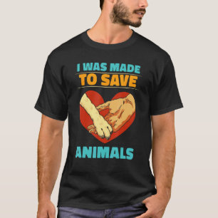 Ich wurde dazu gebracht, Tiere Retten, die Rettung T-Shirt