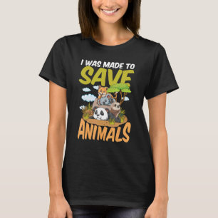 Ich wurde dazu gebracht, Tiere Retten T-Shirt