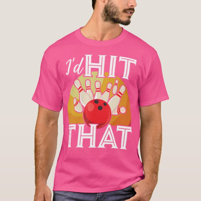 Ich würde den Bowling Funny Bowler Bowling treffen T-Shirt (Vorderseite)