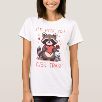 „Ich würde dich über Müll wählen“ Süßer Waschbär-V T-Shirt