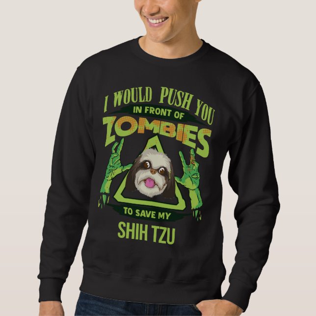 Ich würde dich vor Zombies drängen, um meine h Ret Sweatshirt (Vorderseite)