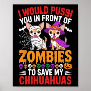 Ich würde dich vor Zombies Hund Lover Hal drängen Poster