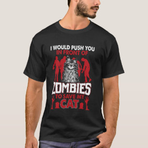 Ich würde dich vor Zombies in Sicherheit bringen, T-Shirt