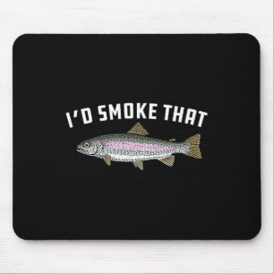 Ich würde die Regenbogenforelle rauchen Mousepad