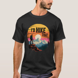 Ich würde diesen Berg wandern Sonnenuntergang Wild T-Shirt