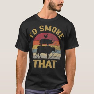 Ich würde dieses lustige BBQ-Fleisch-Räuchergrill- T-Shirt