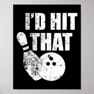 Ich würde dieses lustige Bowling-Zitat für Bowler  Poster