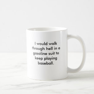 Ich würde durch Hölle in einem Benzin-Anzug zu… Kaffeetasse