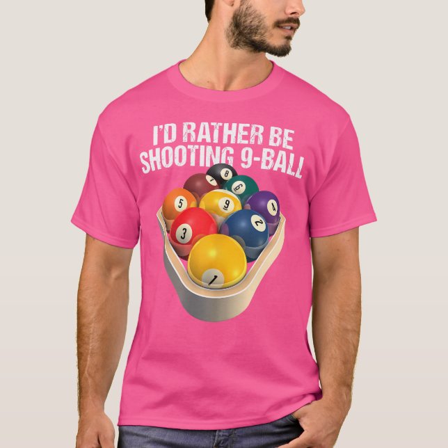 Ich würde eher 9-Ball-Billard-Gear schießen T-Shirt (Vorderseite)