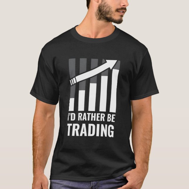Ich würde eher Börsenhandel betreiben T-Shirt (Vorderseite)
