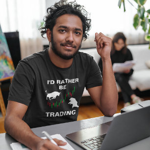 Ich würde eher Börsenhändler werden T-Shirt