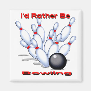 Ich würde eher Bowling sein Magnet