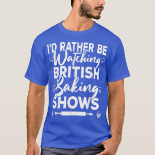 Ich würde eher britische Backshows Briti beobachte T-Shirt