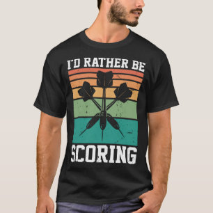 Ich würde eher Dart Player Darts Dartboard bewerte T-Shirt