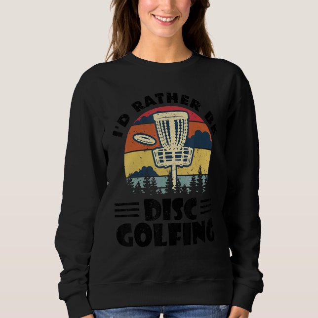 Ich würde eher "Disk Golfing Disk Golf Frisbee" 1 Sweatshirt (Vorderseite)