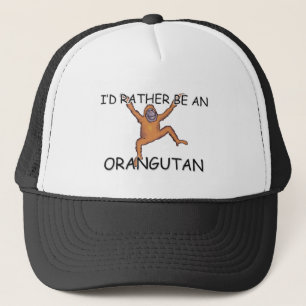 Ich würde eher ein Orang-Utan sein Truckerkappe