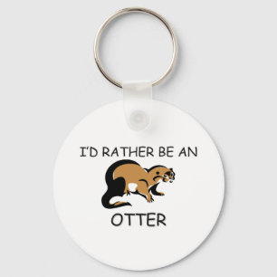 Ich würde eher ein Otter sein Schlüsselanhänger