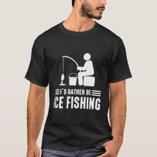 Ich würde eher Eisfischen Vater Fischen Gear G T-Shirt