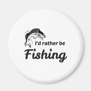 Ich würde eher Fischfang betreiben Magnet